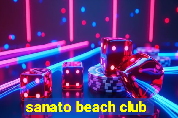 sanato beach club