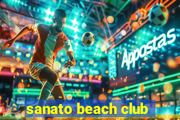 sanato beach club