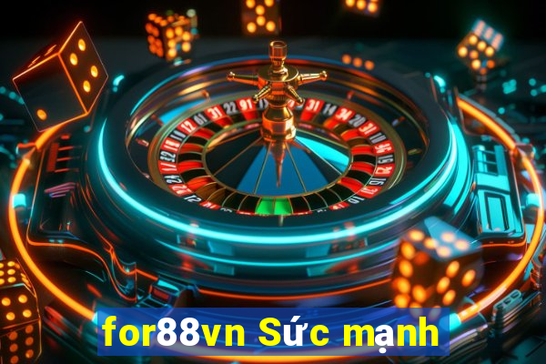 for88vn Sức mạnh