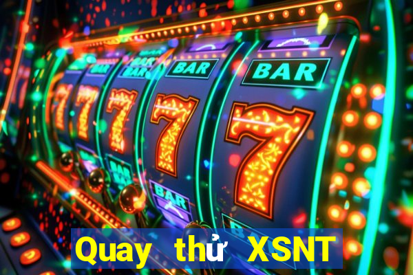 Quay thử XSNT Thứ 5