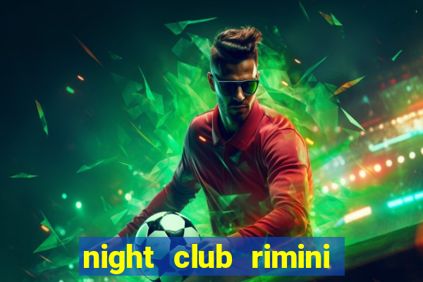 night club rimini e riccione