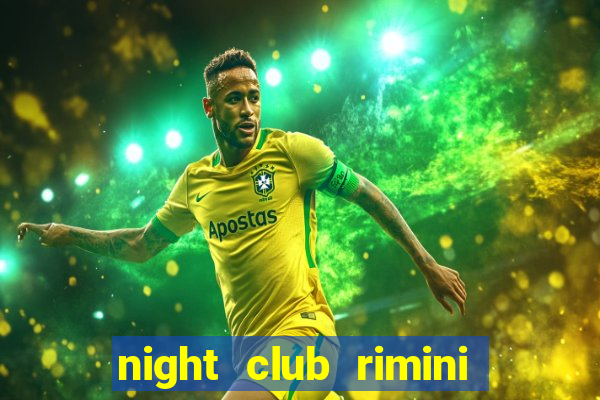 night club rimini e riccione