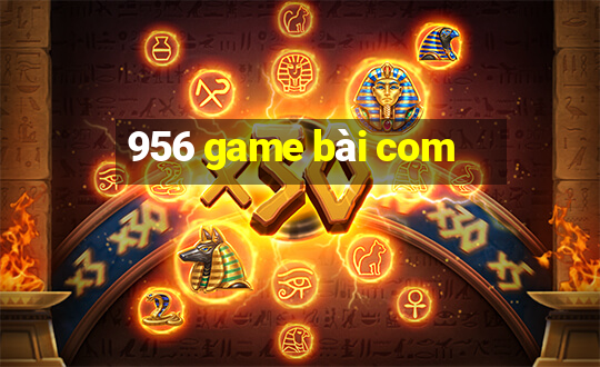 956 game bài com