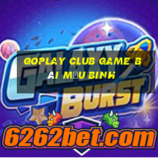 Goplay Club Game Bài Mậu Binh