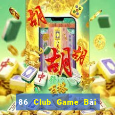 86 Club Game Bài Đổi Thưởng B52