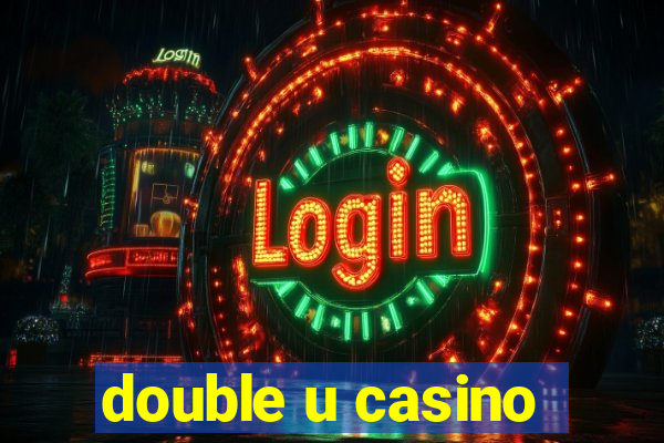 double u casino