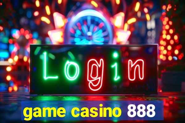 game casino 888