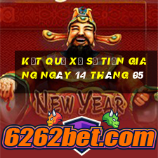 kết quả xổ số tiền giang ngày 14 tháng 05