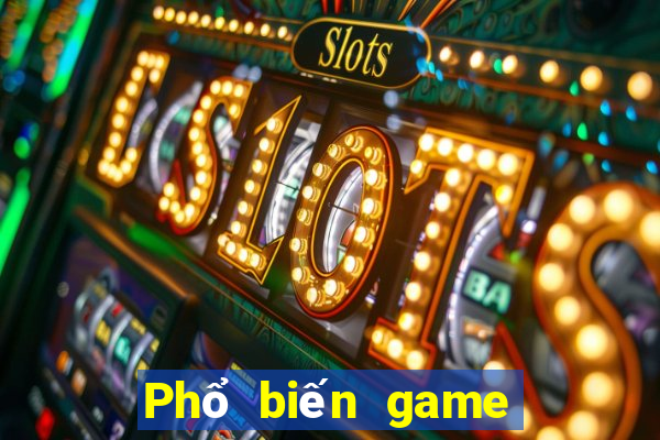 Phổ biến game bài 768188 cũ