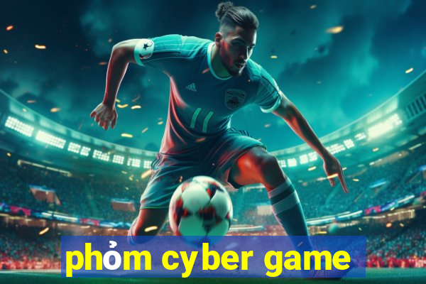 phỏm cyber game