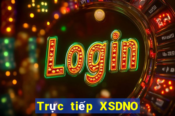 Trực tiếp XSDNO ngày 2