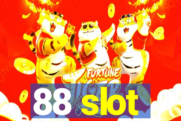 88 slot