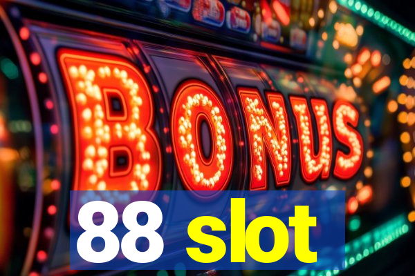 88 slot