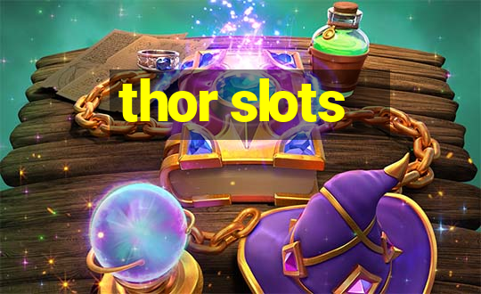 thor slots