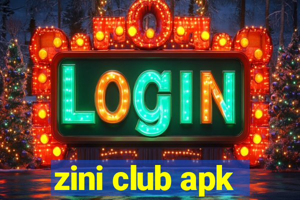 zini club apk