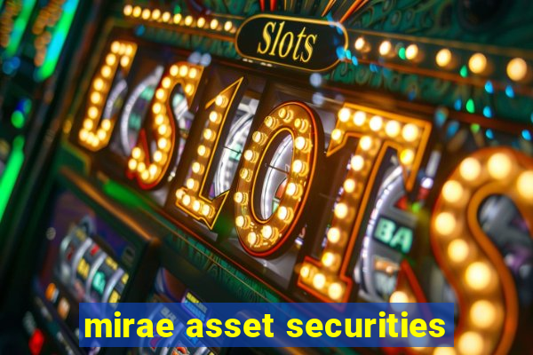 mirae asset securities