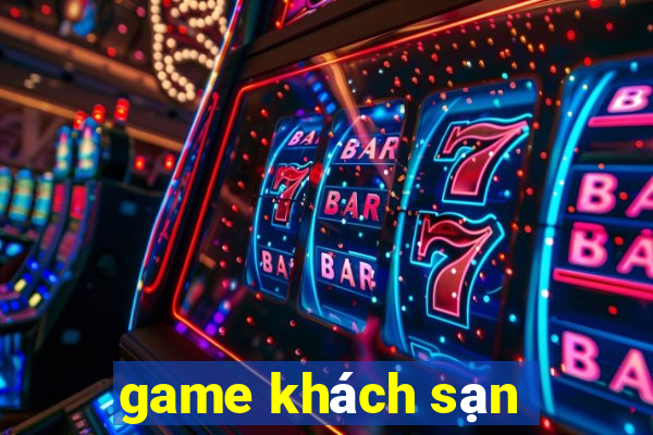 game khách sạn