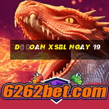 Dự đoán XSBL ngày 19