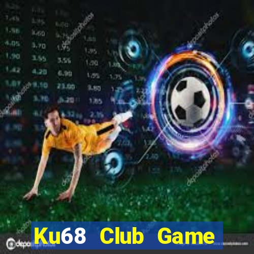 Ku68 Club Game Bài 6 Lá