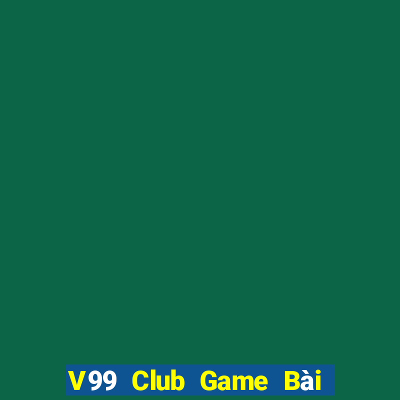 V99 Club Game Bài Quay Hũ