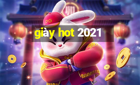 giày hot 2021