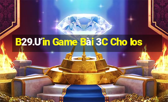 B29.Ưin Game Bài 3C Cho Ios