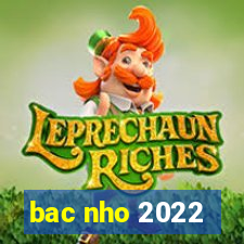 bac nho 2022