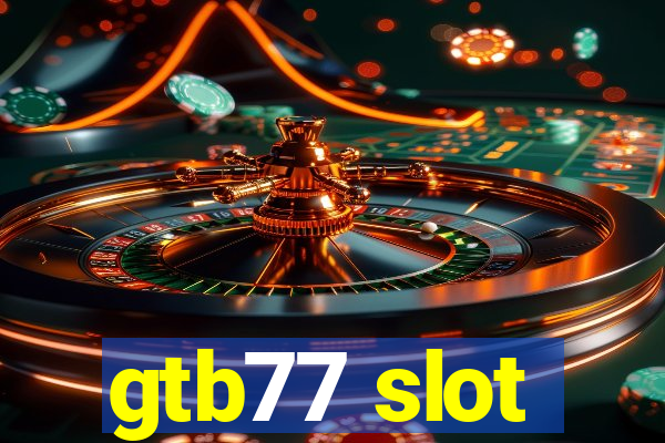 gtb77 slot