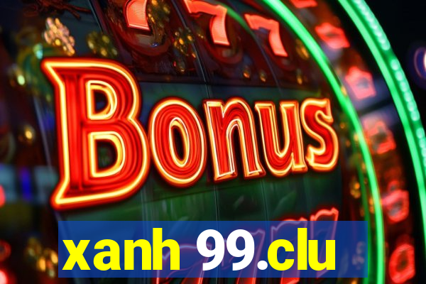 xanh 99.clu