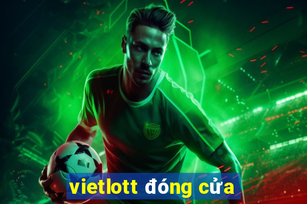 vietlott đóng cửa