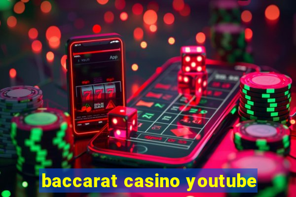 baccarat casino youtube