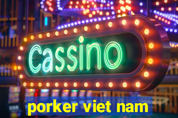 porker viet nam