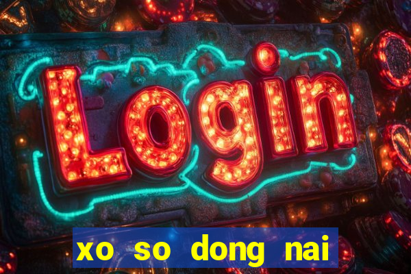 xo so dong nai ngay 20 11