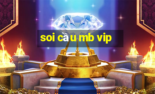 soi cầu mb vip