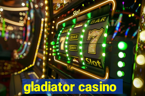 gladiator casino