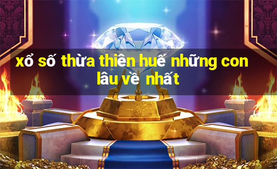 xổ số thừa thiên huế những con lâu về nhất