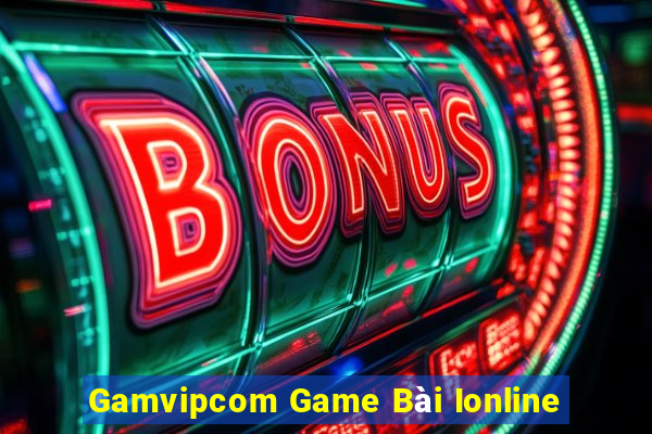 Gamvipcom Game Bài Ionline