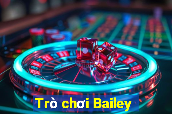 Trò chơi Bailey