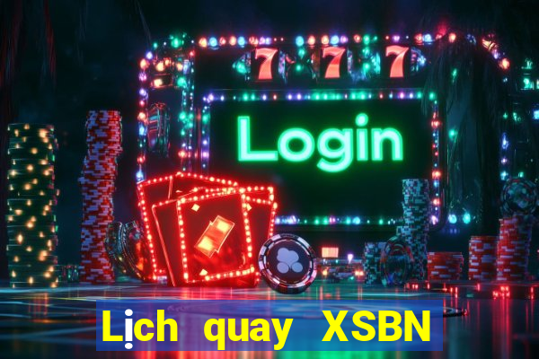 Lịch quay XSBN ngày 18