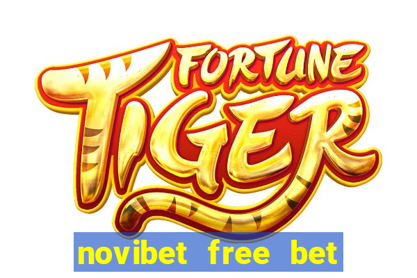 novibet free bet how to use