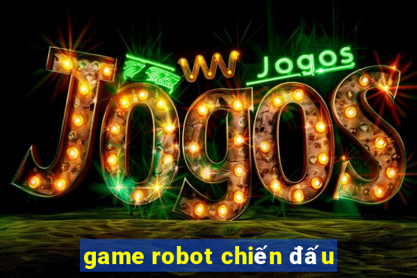 game robot chiến đấu