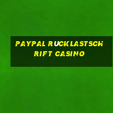 paypal rücklastschrift casino