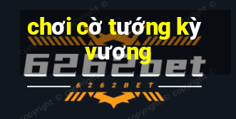 chơi cờ tướng kỳ vương