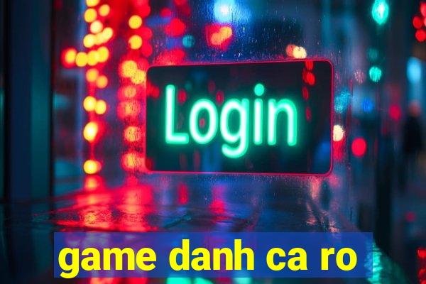 game danh ca ro