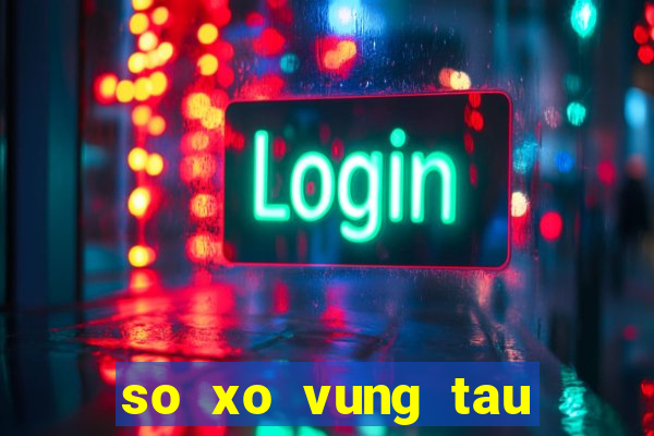 so xo vung tau hom nay