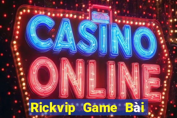 Rickvip Game Bài Online Đổi Thưởng