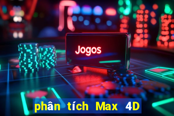 phân tích Max 4D ngày 2