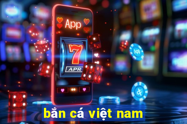 ban ca viet nam