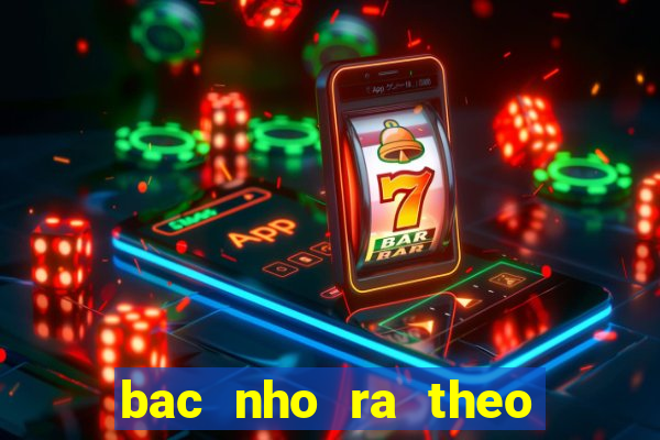 bac nho ra theo dau cam