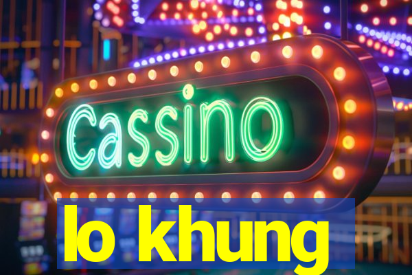 lo khung